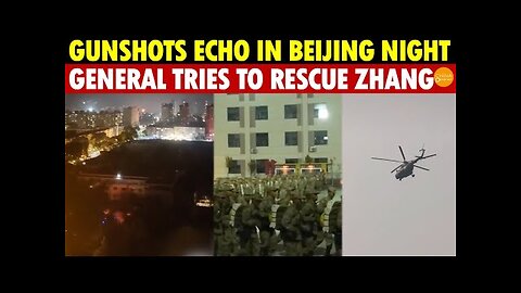 Gunshots Echo in Beijing Night! Zhang Youxia Argues with Xi, Rumor of General Trying to Save Him