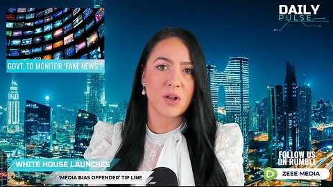 White House launches ‘Media Bias Offender’ Tip Line [asking Americans to flag journalists they think are unfair to Trump]
			