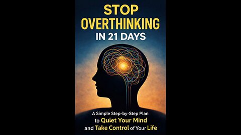 Stop Overthinking in 21 Days