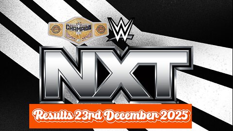 WWE NXt Results 23rd December 2025