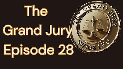 The Grand Jury- EP 28
