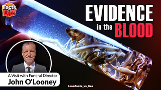 Evidence in the Blood - A Visit with Funeral Director John O'Looney