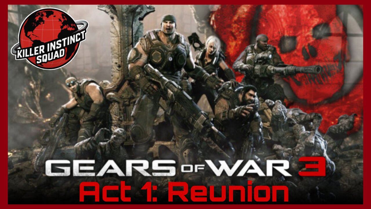 REUNION | Gears Of War 3 | Act 1 | CO-OP
