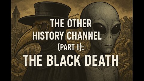 The Other History Channel (The Black Death)