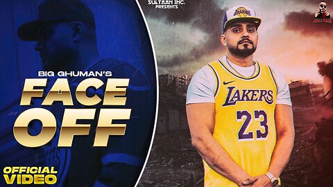 BIG Ghuman || Sultaan || Face Off (Official Music Video) || Beeba Boys