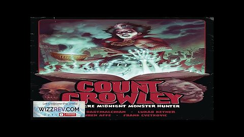 Count Crowley: Volume 3: Mediocre Midnight Monster Hunter Review