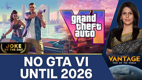 Gamer Meltdown as GTA VI Delayed Again | Vantage with Palki Sharma