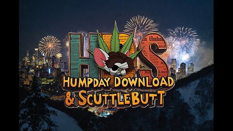 --- Humpday Download & Scuttlebutt ---