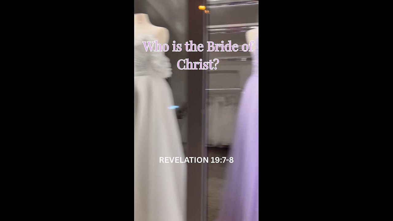 Who is the Bride of Christ?