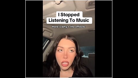 Why she stopped listening to music