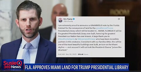 FLORIDA APPROVES MIAMI LAND FOR TRUMP PRESIDENTIAL LIBRARY