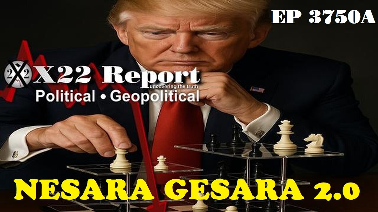 X22 REPORT: China Makes A Move & Trump Counters, Countries Are Shifting Toward Gold