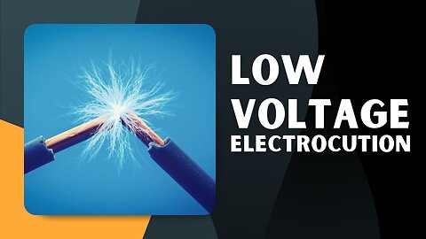 Low Voltage Electrocution