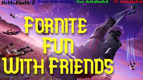 Fortnite Fun With Friends (no shame in my game) 12/28/24