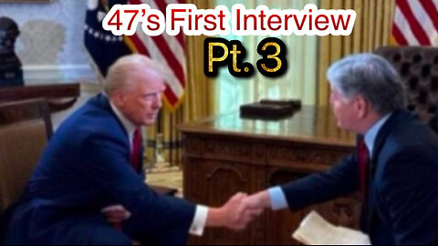 President Trump’s First Interview as 47 [Part 3]