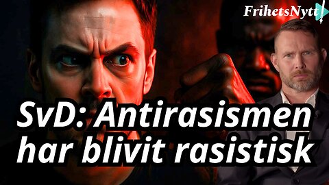 SvD erkänner – "antirasism" är antivit rasism