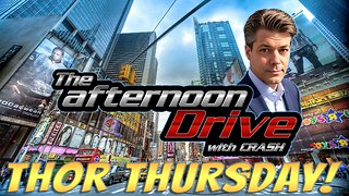 The Afternoon Drive™ - THOR Thursday!