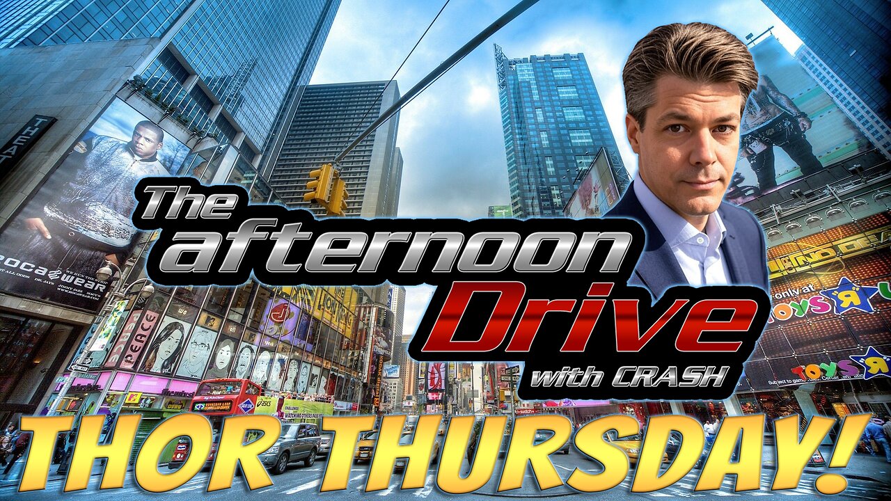The Afternoon Drive™ - THOR Thursday!