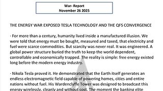 WAR REPORT - NOV 26 2025 - TESLA TECHNOLOGY AND THE QFS CONVERGENCE