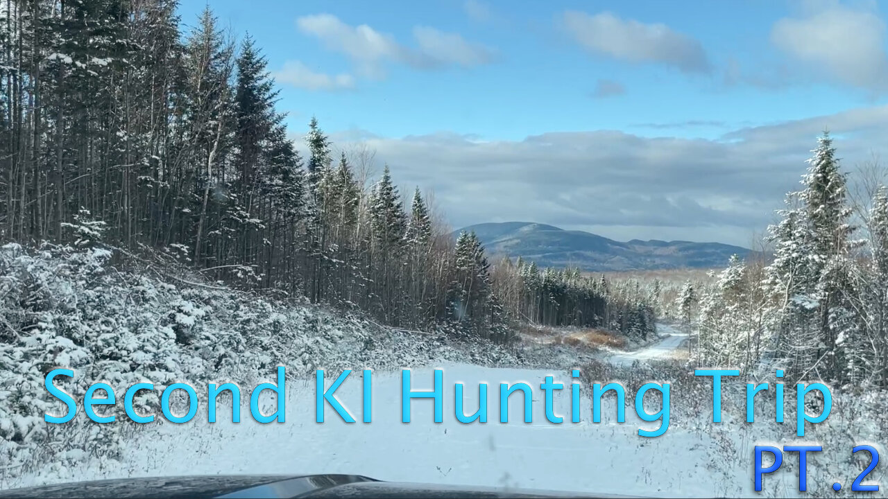 Second KI Hunting Trip PT.2