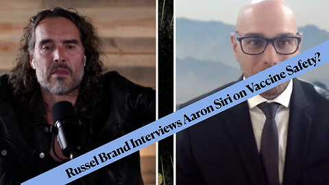 Russel Brand Interviews Aaron Siri - No Stone Unturned - Facts Are Shocking