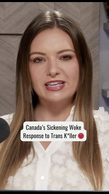 Canada's Sickening Woke Response to Trans K*ller 😡