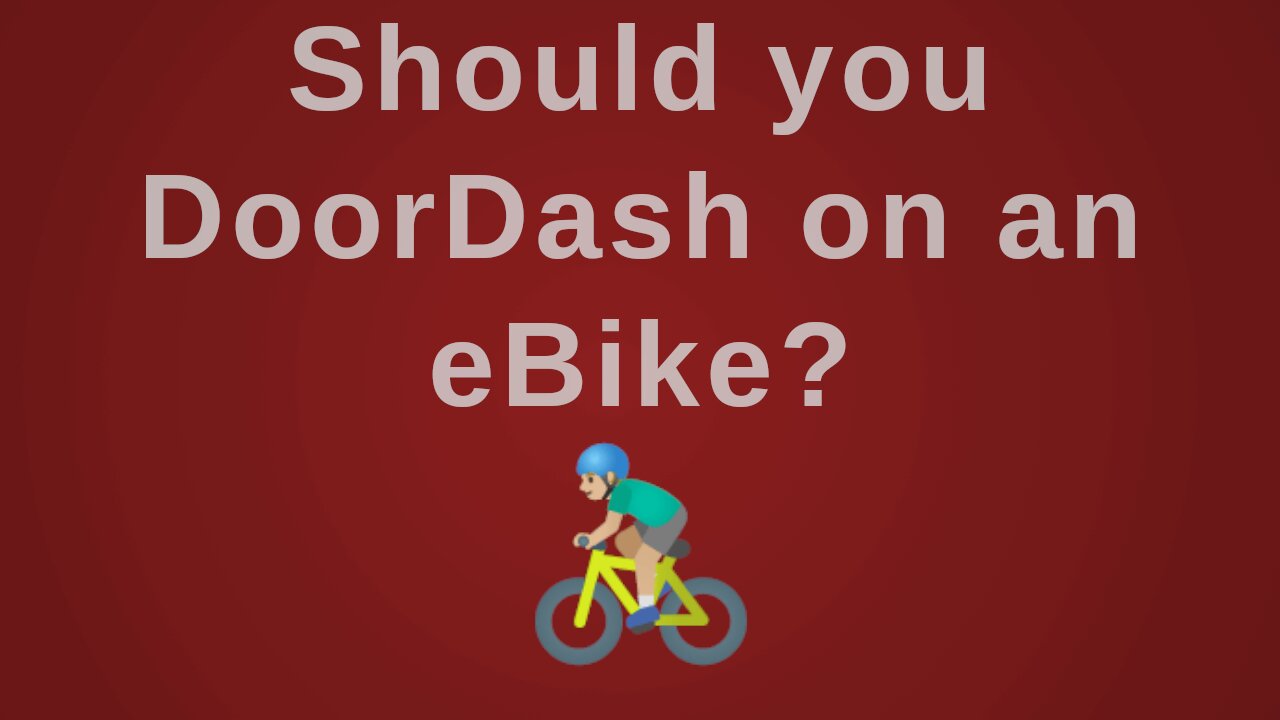 What they don't tell you about Doordash on an ebike...