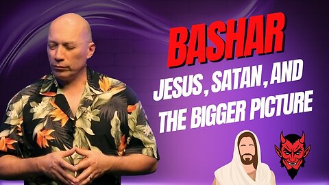 Bashar—Jesus and Satan, and The BIGGER (ACTUAL/REAL) Picture! | #MerryChristmas 🎄