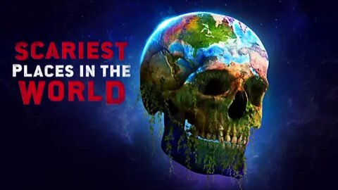 Scariest place in the world (2023) documentary