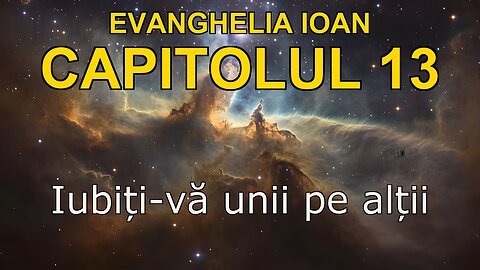 John 13 | Evanghelia lui John Capitolul 13 | Bible in Romanian