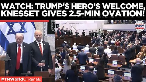 Trump Gets 2.5-Min Standing Ovation In Israel’s Knesset