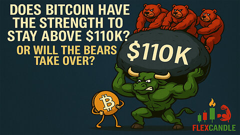 Bitcoin Must Hold $110K With Strength ⚠️ or Bears Will Take Control EP. 181