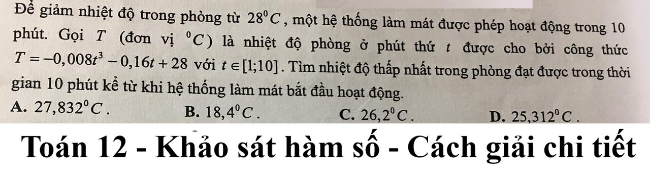 Toán 12: Để giảm nhiệt độ trong phòng từ 28°C, một hệ thống làm mát được phép hoạt động trong 10