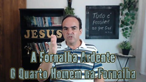 A Fornalha Ardente - O Quarto Homem na Fornalha