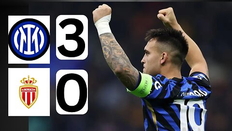 Inter Milan vs Monaco Full Match Highlights