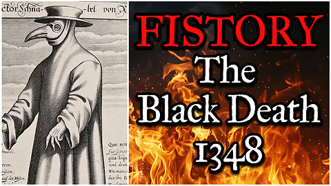 Fistory 7 - The Black Death in Europe - 1348 AD