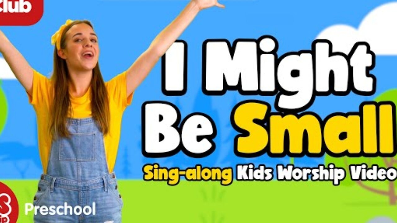 I_Might_Be_Small___Preschool_Worship_Song___Sing-along