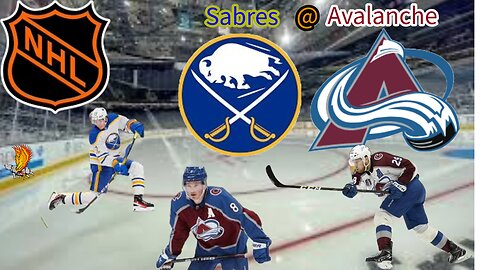 Buffalo Sabres Vs Colorado Avalanche: Live Stream, Watch Party, and Play by Play