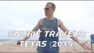 Snubie Travels: Texas (2015)