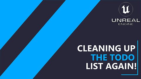 UE5 C++ Survival Game EP 129 - Cleaning up the ToDo List... Again