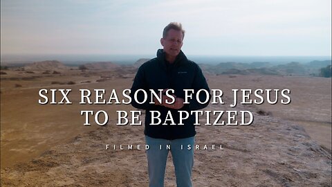 Six Reasons for Jesus to Be Baptized