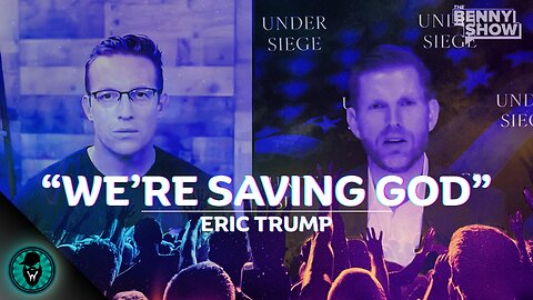 Eric Trump: "We're Saving God" | The False Revival