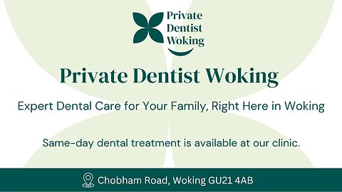 Your Trusted Woking Dental Practice