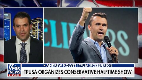 Andrew Kolvet: Charlie Kirk Always Wanted A Super Bowl Halftime Show to Lift Up America