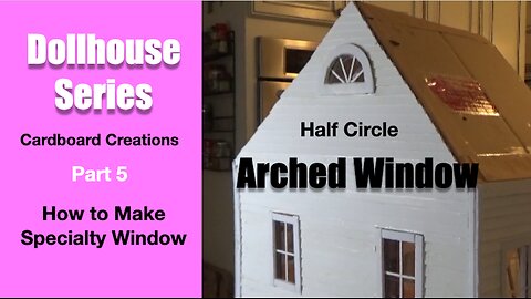 How to Make an Arched Window for Dollhouse