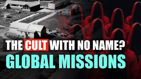 Escape From the Cult With No Name: Global Missions | Matt Hannigan | Episode 456