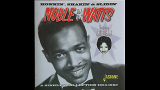 Noble "Thin Man" Watts - Singles Collection (1954-1962) [Complete 2019 CD Compilation]
