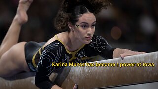 Karina Munoz has been the backbone of the Iowa Hawkeyes women’s gymnastics