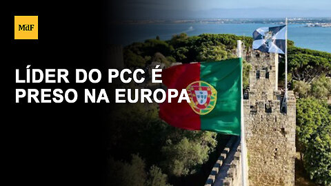 Líder do PCC é preso na Europa