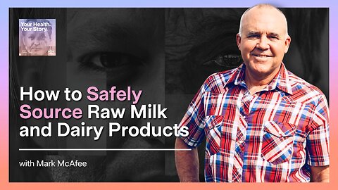 How to Safely Source Raw Milk and Dairy Products